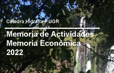 Memoria de actividades y memoria económica de la Cátedra Hidralia+UGR 2022